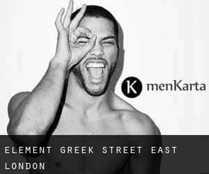 Element - Greek Street East London