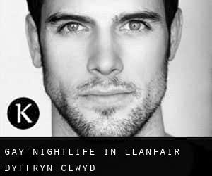 Gay Nightlife in Llanfair-Dyffryn-Clwyd